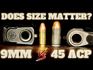 Does Size Matter? 9MM vs. The 45 ACP — DEBATE SETTLED!
