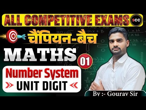 Number System (Unit Digit) – Lecture 1 | Maths Champion Batch | All Exams | By Gaurav Sir | SCC 🔥