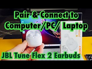 JBL Tune Flex 2 Earbuds: Connect to Computer, PC or Laptop