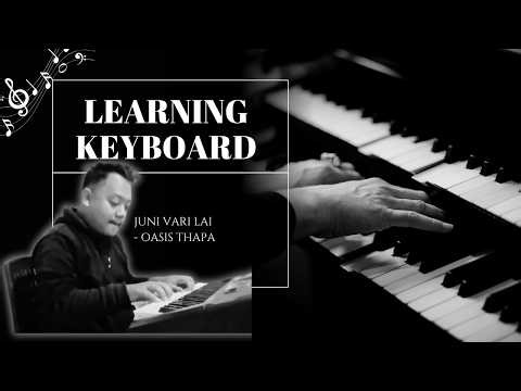 The Struggle of Learning Keyboard (Juni Vari Lai Cover)