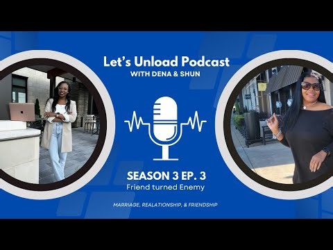 Let’s Unload Podcast | Friend turned Enemy #akira #brenay