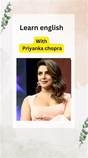 Learn English with priyanka chopra. #trending #englishvocabulary #englishlearningclass