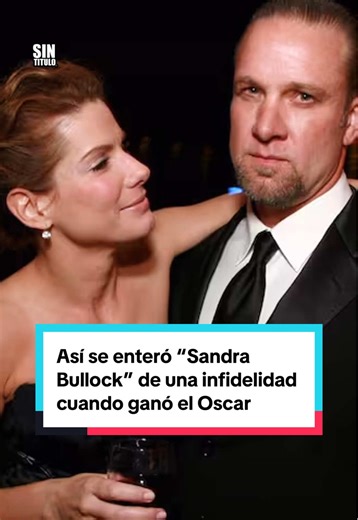 Infidelidad de Sandra Bullock durante el Oscar