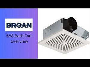 Broan-NuTone 688 Bathroom Exhaust Fan Overview