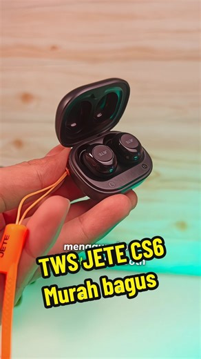 Rekomendasi TWS JETE CS6: Murah dan Keren