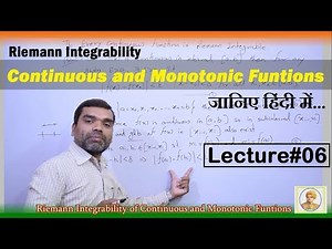 Riemann Integrability of Continuous and Monotonic Funtions in Hindi (Lecture 6)
