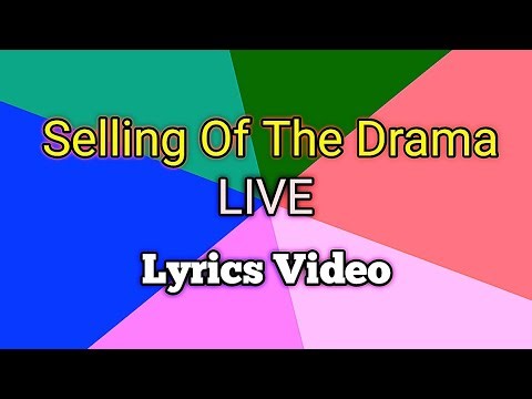 SELLING OF THE DRAMA - Live (Lyrics Video)