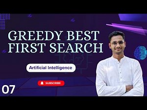 Greedy Best First Search | Artificial Intelligence