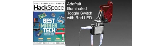 Adafruit illuminated toggle switch with cover – HackSpace Magazine Issue 74 @HackSpaceMag @Raspberry_Pi
