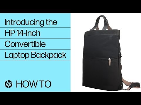 Introducing the HP 14-Inch Convertible Laptop Backpack Tote | HP Support