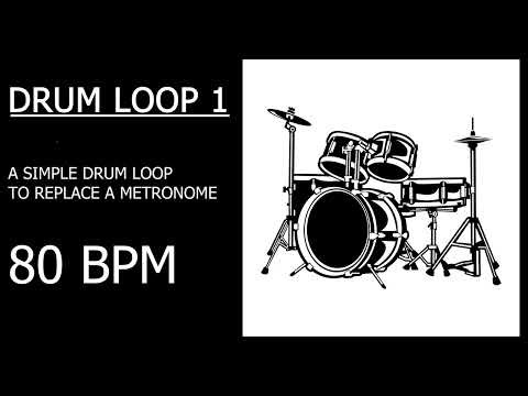 DRUM LOOP 1 - A SIMPLE LOOP TO REPLACE A METRONOME - 80 BPM