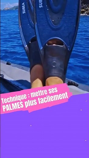 Tuto : Mettre ses palmes decathlon plus facilement pour aller plonger ou faire du snorkeling
