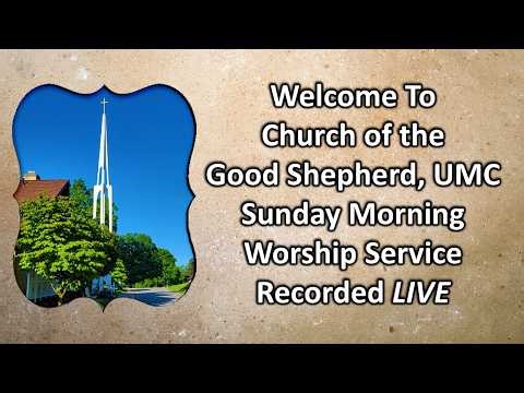 We Are Called To Become Faith ~ Recorded LIVE From Church Of The Good Shepherd, UMC ~ April 12, 2026