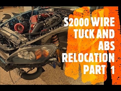 S2000 wire tuck and fuse box/ABS relocation Part 1
