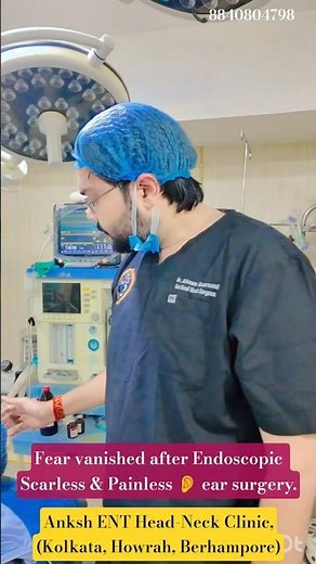 Fear gone after Endoscopic 👂 painless & Scarless ear surgery #tympanoplasty #ankshent
