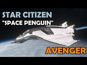 Space Penguin AVENGER | Aegis AVENGER Titan Ship Review | Star Citizen