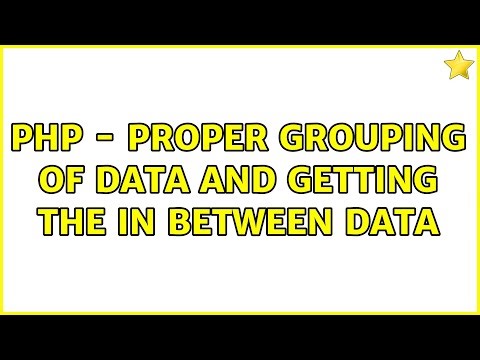 PHP - Proper grouping of data and getting the in between data
