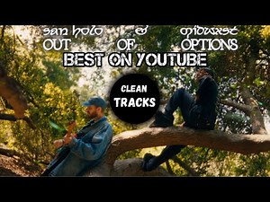San Holo & midwxst - Out of Options (Clean) 🔥 (BEST ON YOUTUBE)