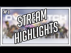 [Overwatch] Stream Highlights #1