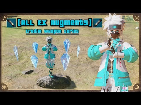 [PSO2NGS]: ALL EX AUGMENTS + WEAPON COMBINATIONS