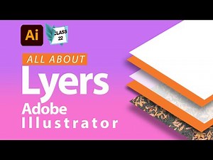 Class 22 All About Layers in Adobe Illustrator Complete Guide for Beginners