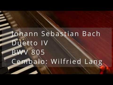 Bach: Duetto IV, BWV 805