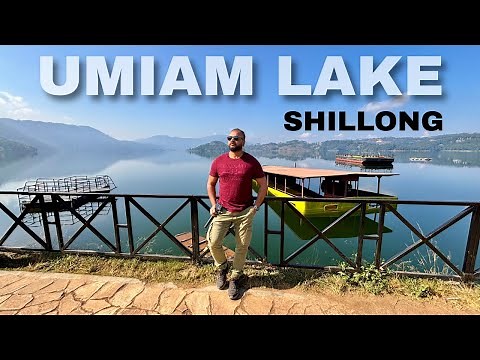 Exploring Umiam Lake, Meghalaya | Umiam Lake Shillong | umiam lake shillong boating price