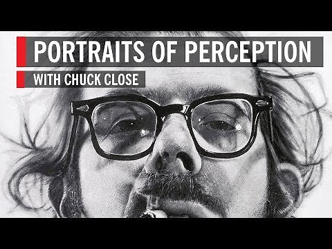 Portraits of Perception with Chuck Close