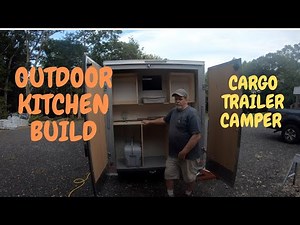 Cargo Trailer Camper Build Part 4...Outdoor Kitchen Build