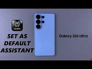 Samsung Galaxy S26 / S26 Ultra: How To Set Perplexity AI As Default Digital Assistant