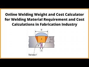 Online Welding Weight and Cost Calculator for all types of welding joints| Let'sFab