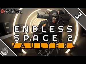 Endless Space 2 (Vaulters) | #3 - Unfriendly Neighbors | Let's Play