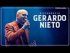 GERARDO NIETO 🔥 Todas Sus Canciones 🎶 Discografía Completa