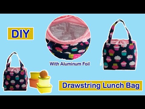 How To Make Drawstring Lunch Bag With Aluminum Foil - Easy Sewing Tutorials –DIY Insulated Lunch Bag