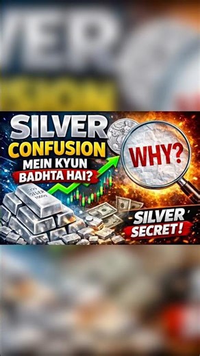 🚨🚨Silver Confusion Mein Kyun Badhta Hai? | Silver Secret🤯🤯