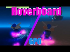 GPO: Hoverboard Showcase