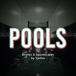 Sjellos - Pools - Drones & Soundscapes (Original Game Soundtrack) (2024)