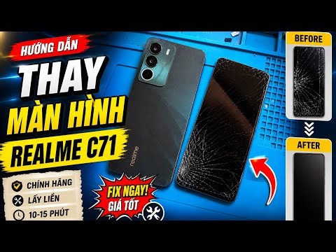 Thay Màn Hình Realme C71 Nhanh Gọn Dễ Làm - Realme C71 screen replacement