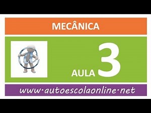 AULA 103 MECÂNICA - CURSO DE LEGISLAÇÃO DE TRÂNSITO EM AUTO ESCOLA E SIMULADO DO DETRAN