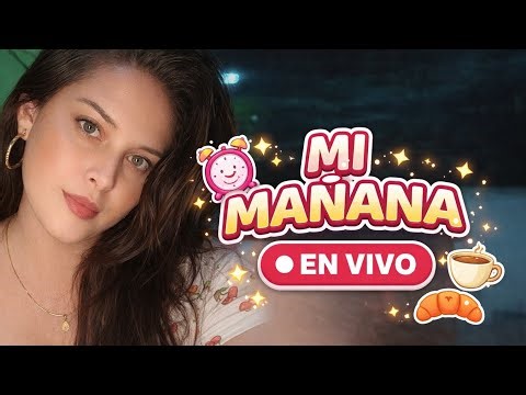 Acompáñame a una pequeña parte de mi mañana LIVE
