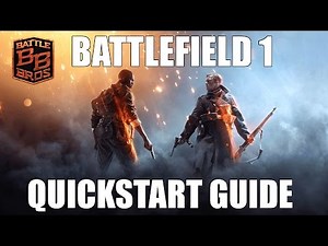 Battlefield 1 Quickstart Guide - Battle Bros Tutorial