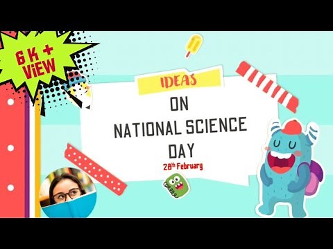 National Science Day Activities | Top 8 ideas to celebrate Science Day/ Science Week