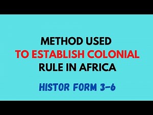 #NECTA /#NECTAONLINE/ HISTORY: FORM (3-4)[Methods Used To Establish Colonial Rule In Africa