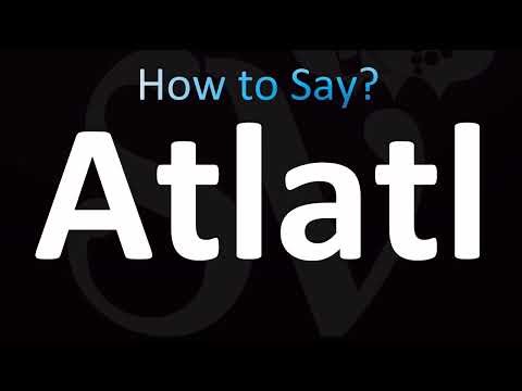 How to Pronounce Atlatl (CORRECTLY!)