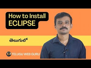 How to install eclipse | telugu web guru | twg | santoshrajudabbiru