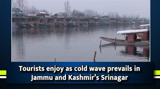 Tourists enjoy as cold wave prevail in Jammu and Kashmir’s Srinagar