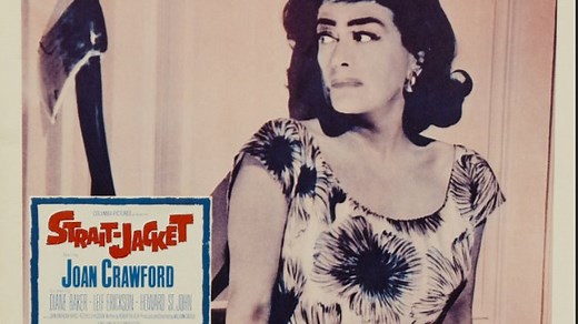 Strait-Jacket (1964) Joan Crawford, Diane Baker, Leif Erickson, Howard St. George Kennedy, Rochelle Hudson,Edith Atwater , Lee Majors, Patty Lee, Director: William Castle (Eng).