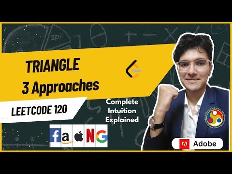 Triangle | LeetCode 120 | 3 Approaches Explained with Complete Intuition
