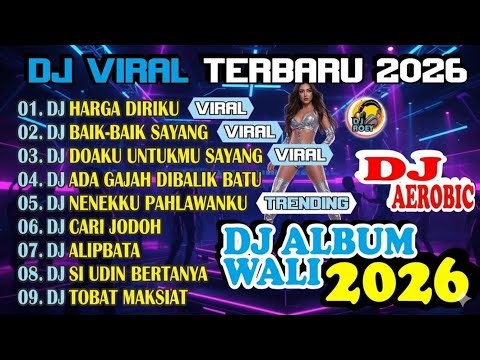 🔥 DJ WALI VIRAL TERBARU 2026 — FULL BASS, FULL REMIX, FULL ENERGY