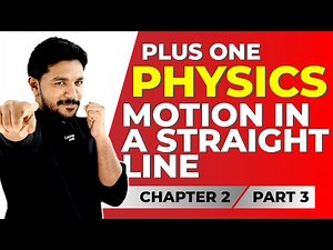Plus One Physics | Motion in a Straight Line Part 3 | Chapter 2 | Exam Winner +1 | +1 Exam